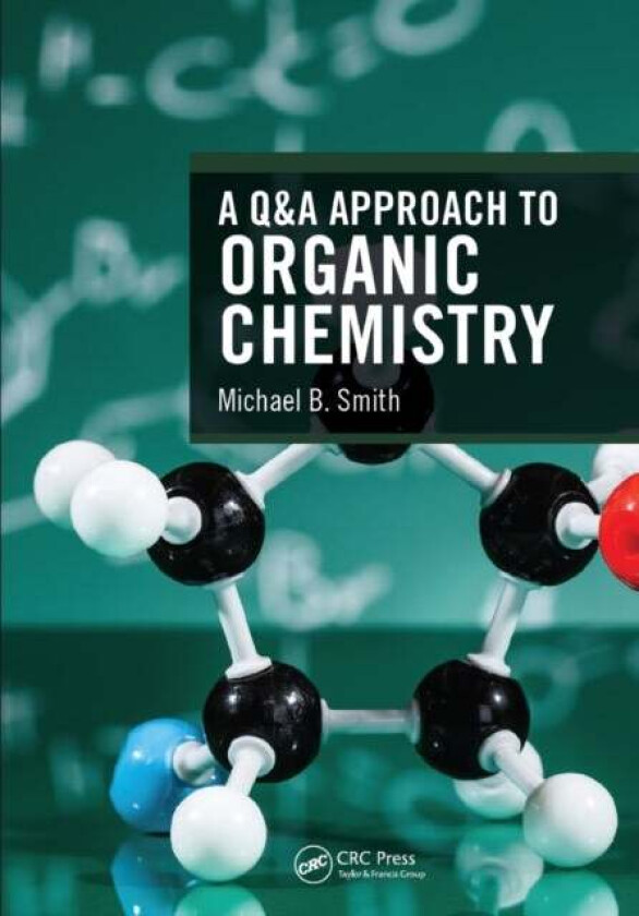 A Q&A Approach to Organic Chemistry av Michael B. (University of Connecticut Storrs USA University of Connecticut Storrs U.S.A University of Conne