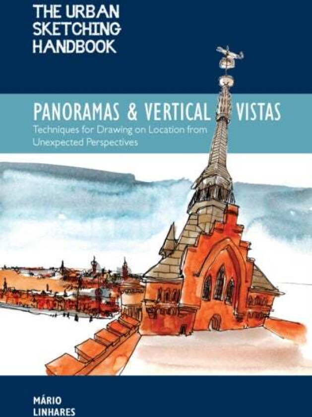 The Urban Sketching Handbook Panoramas and Vertical Vistas av Mario Linhares
