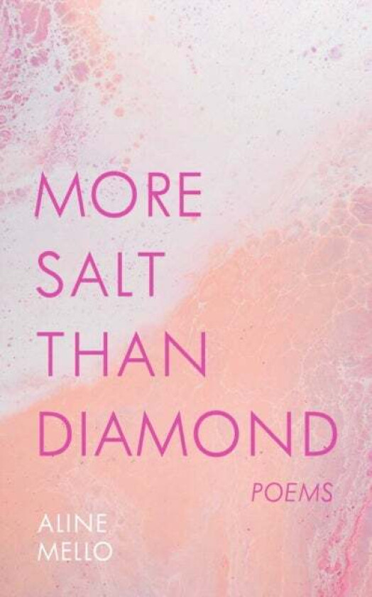 More Salt than Diamond av Aline Mello