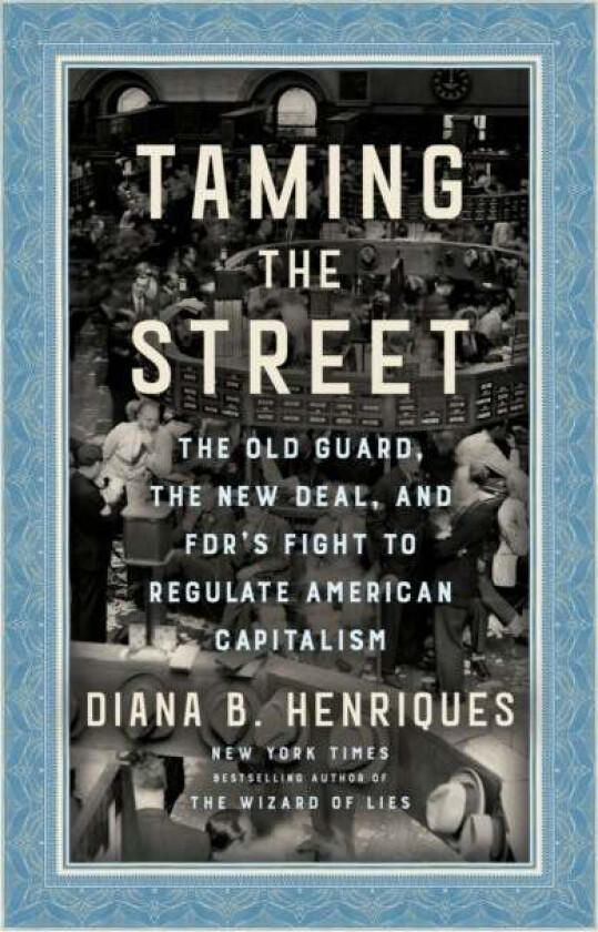 Taming the Street av Diana B. Henriques