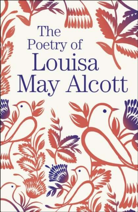 The Poetry of Louisa May Alcott av Louisa May Alcott