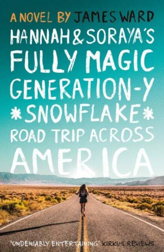 Hannah and Soraya&#039;s Fully Magic Generation-Y *Snowflake* Road Trip Across Americ av James Ward