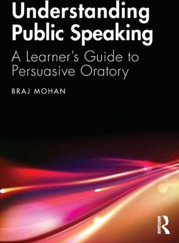 Understanding Public Speaking av Braj (Assistant Professor Department of Linguistics and Contemporary English English and Foreign Languages University