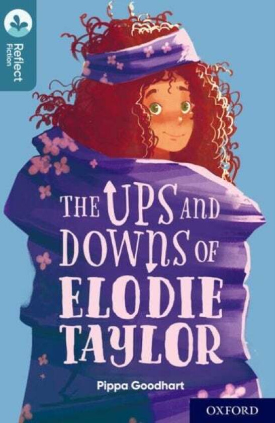 Oxford Reading Tree TreeTops Reflect: Oxford Level 19: The Ups and Downs of Elodie Taylor av Pippa Goodhart