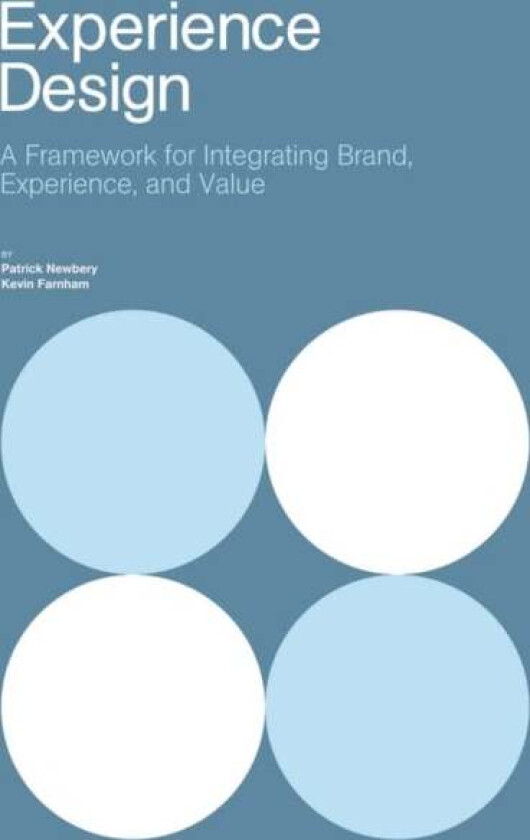 Experience Design av Patrick Newbery, Kevin Farnham