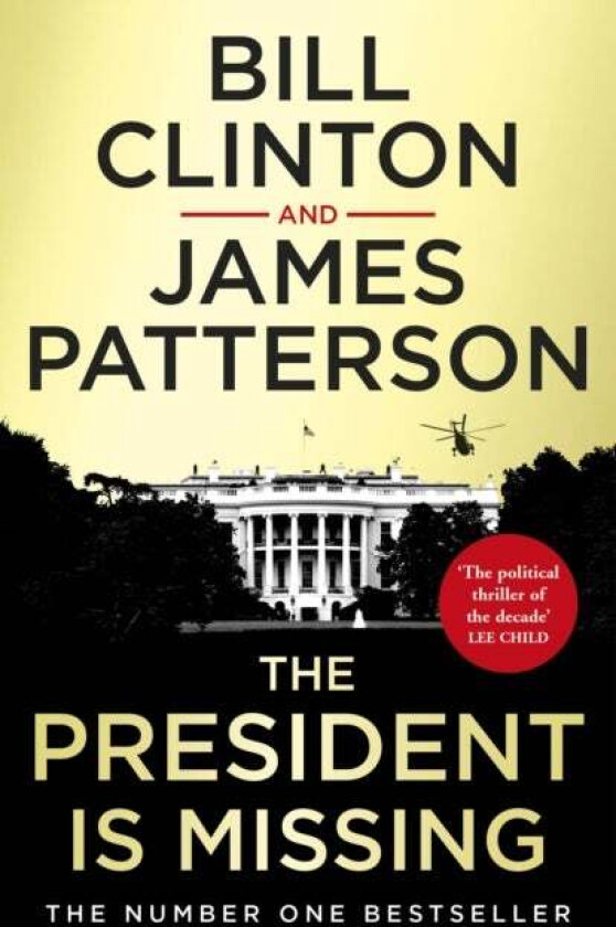 The President is Missing av Bill Clinton, James Patterson