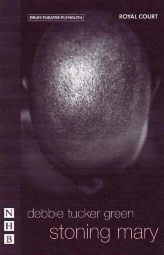 stoning mary av debbie tucker green