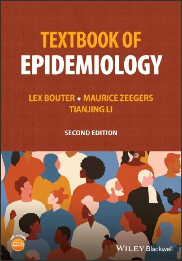 Textbook of Epidemiology av Lex (Vrije Universiteit Amsterdam The Netherlands) Bouter, Maurice (Maastricht University The Netherlands) Zeegers, Tianji