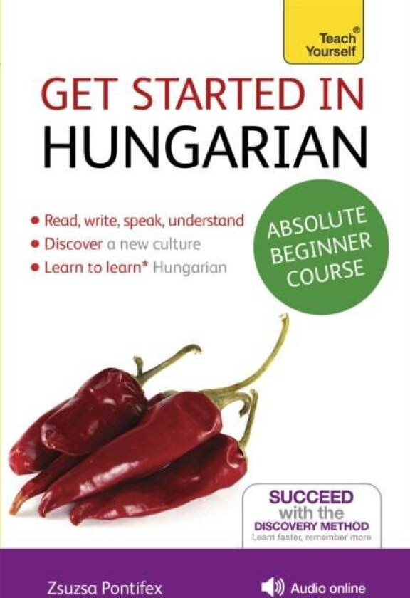 Get Started in Hungarian Absolute Beginner Course av Zsuzsa Pontifex