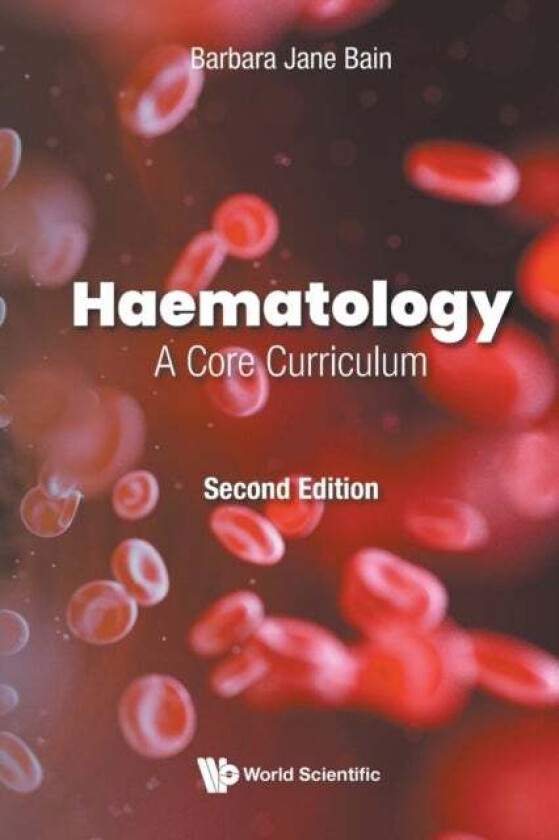 Haematology: A Core Curriculum av Barbara Jane (Imperial College London Uk) Bain
