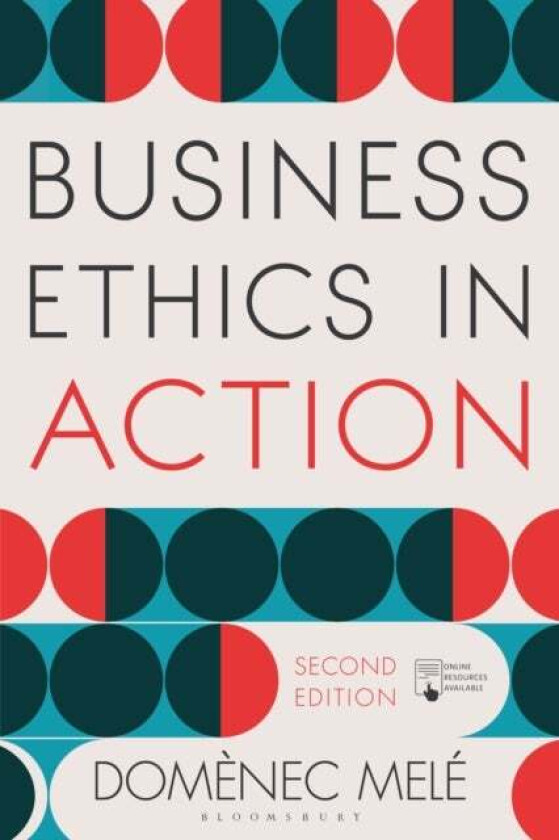 Business Ethics in Action av Domenec (IESE Business School University of Navarra Spain) Mele