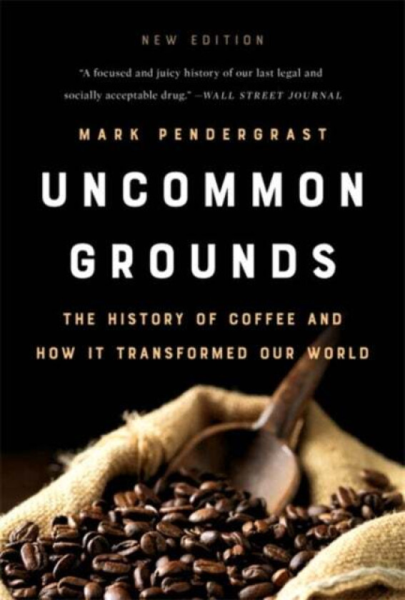 Uncommon Grounds (New edition) av Mark Pendergrast