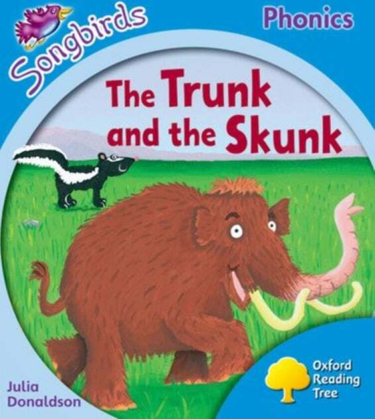 Oxford Reading Tree Songbirds Phonics: Level 3: The Trunk and the Skunk av Julia Donaldson