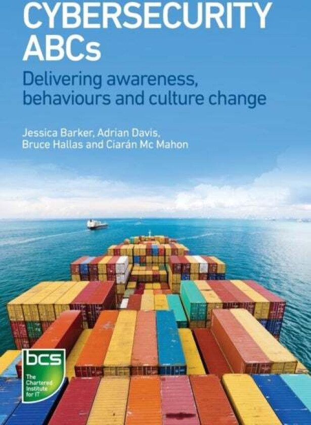 Cybersecurity ABCs av Jessica Barker, Adrian Davis, Bruce Hallas, Ciaran Mc Mahon