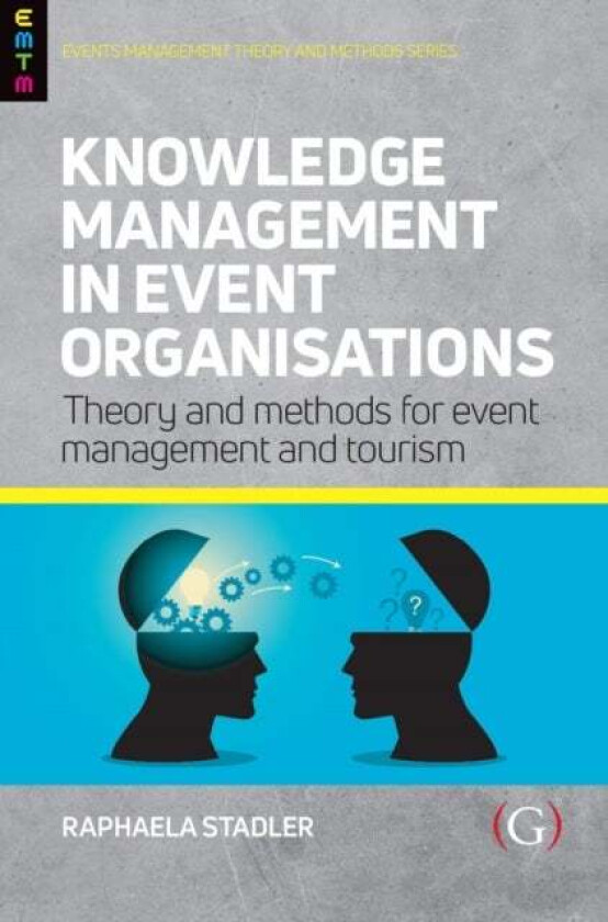 Knowledge Management in Event Organisations av Raphaela (Senior Lecturer in Event Management University of Hertfordshire UK) Staedler