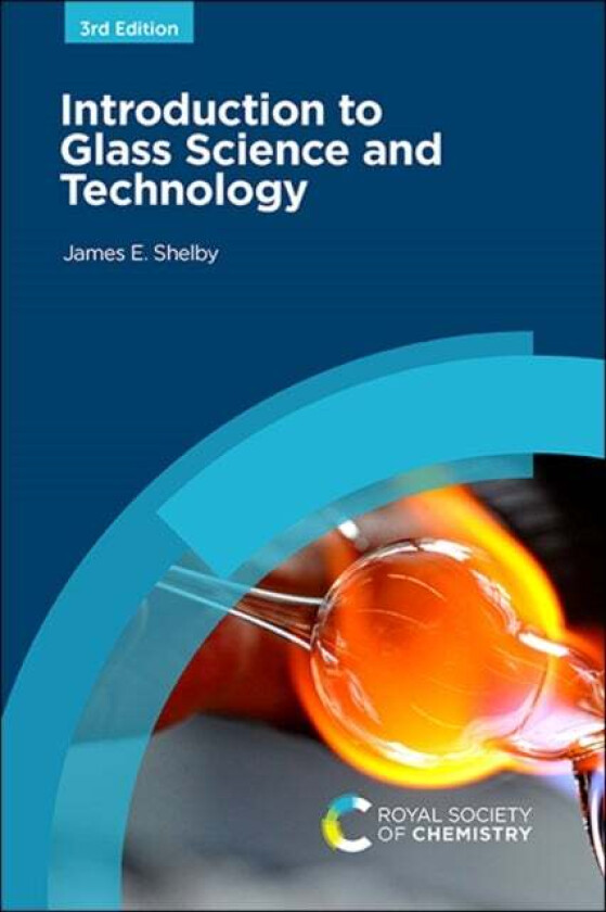 Introduction to Glass Science and Technology av James E (Alfred University USA) Shelby