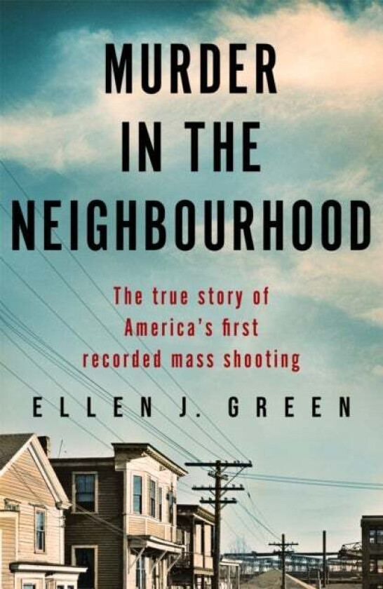Murder in the Neighbourhood av Ellen J. Green