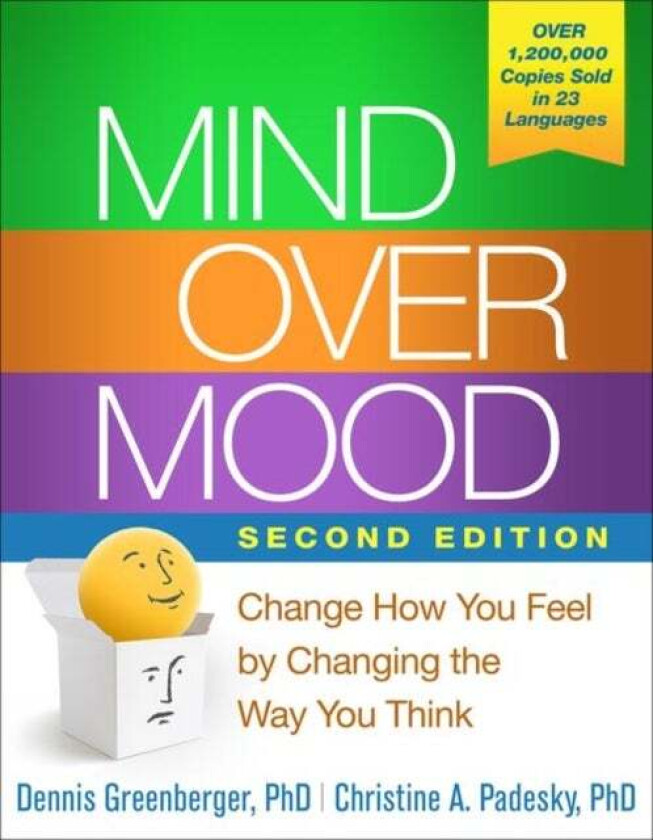 Mind Over Mood av Dennis Greenberger, Christine A. Padesky