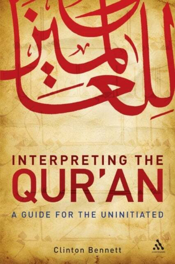 Interpreting the Qur'an av Dr. Clinton Bennett