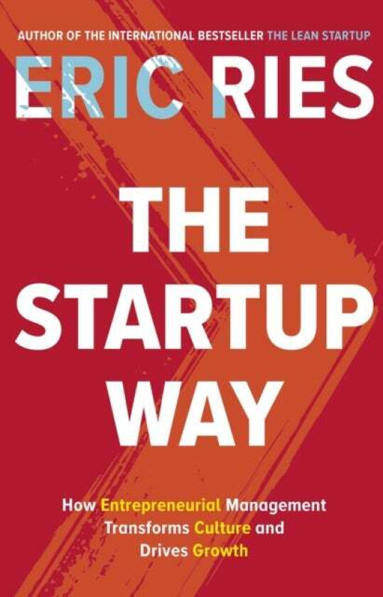 The Startup Way av Eric Ries