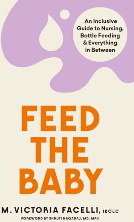 Feed the Baby av M. Victoria Facelli IBCLC
