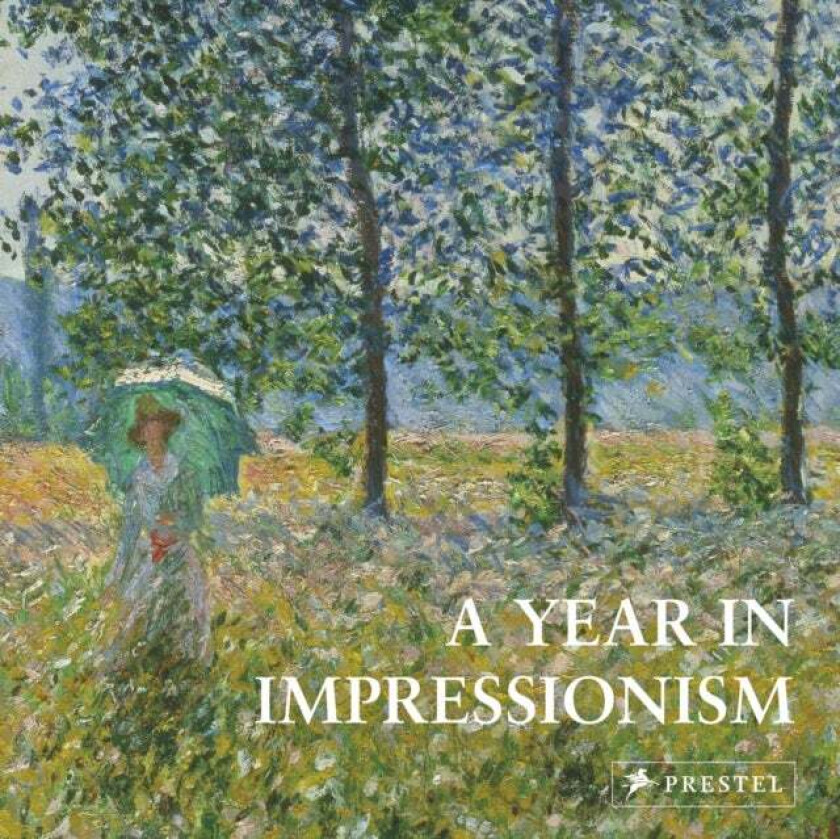 A Year in Impressionism av Prestel