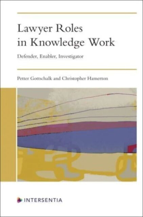 Lawyer Roles in Knowledge Work av Petter Gottschalk, Christopher Hamerton