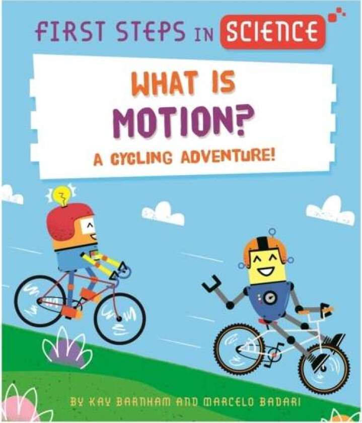 First Steps in Science: What is Motion? av Kay Barnham