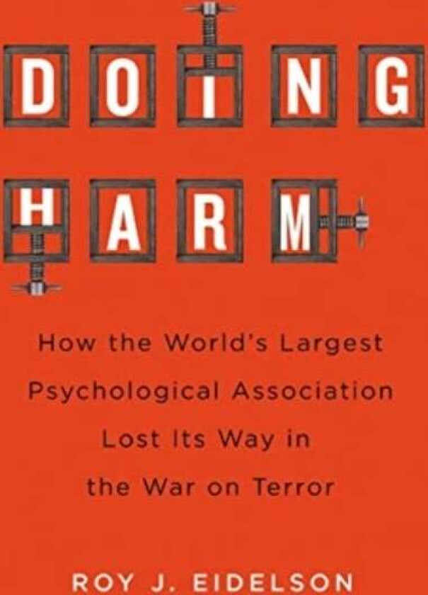 Doing Harm av Roy J. Eidelson