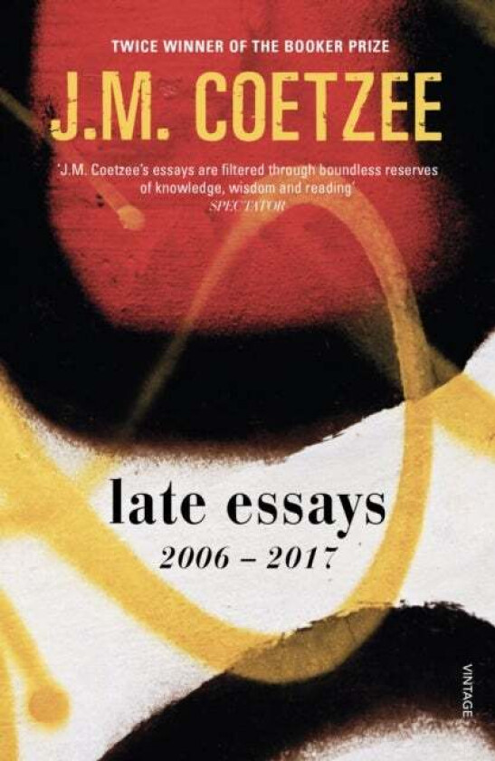 Late Essays av J.M. Coetzee