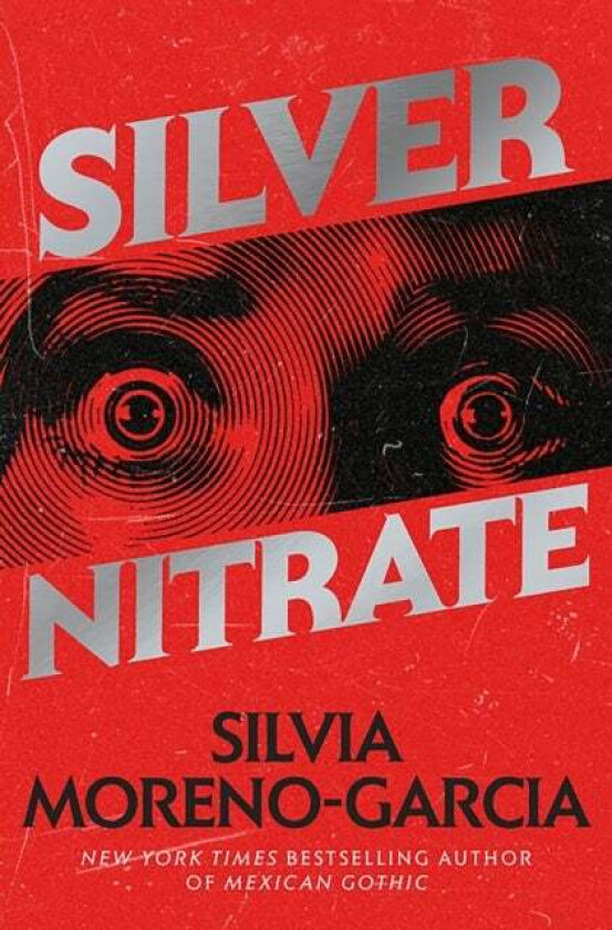 Silver Nitrate av Silvia Moreno-Garcia