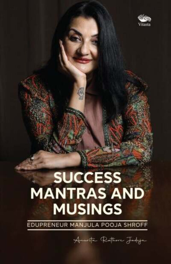 Success Mantras and Musings - av Anurita Rathore Jadeja