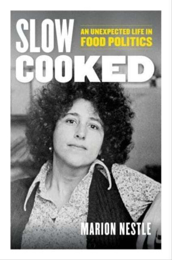 Slow Cooked av Marion Nestle