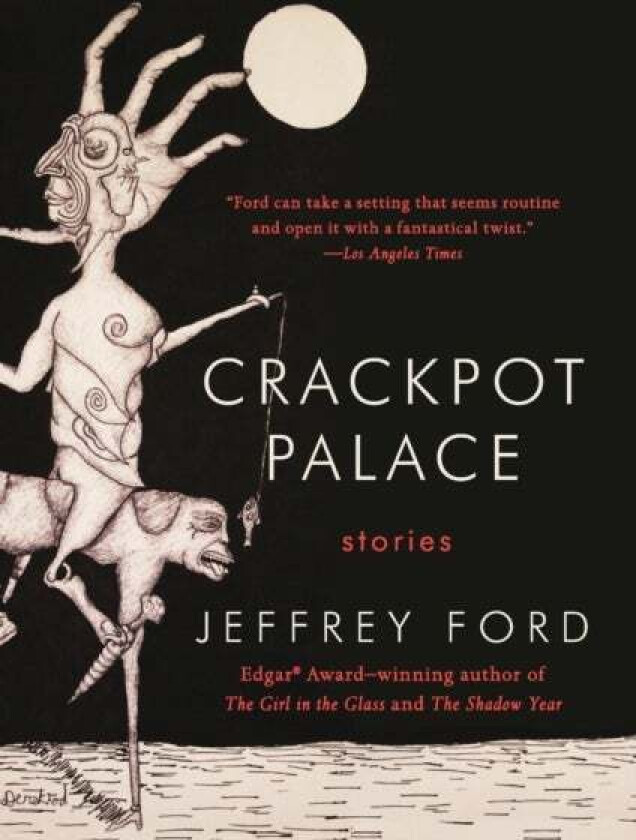 Crackpot Palace av Jeffrey Ford