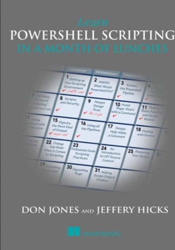 Learn PowerShell Scripting in a Month of Lunches av Don Jones, Jeffrey Hicks