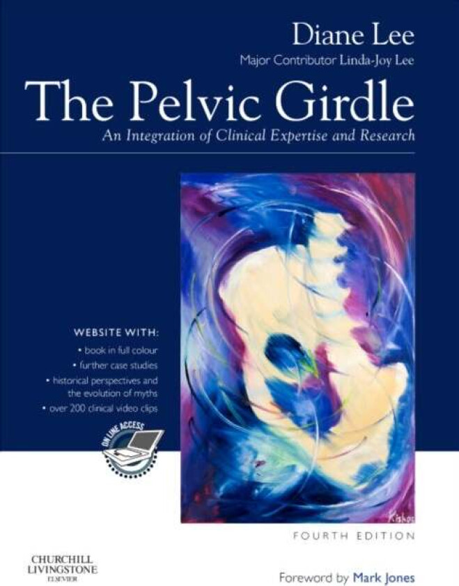 The Pelvic Girdle av Diane G. (Diane Lee & Associates Consultants in Physiotherapy Surrey BC Canada.) Lee
