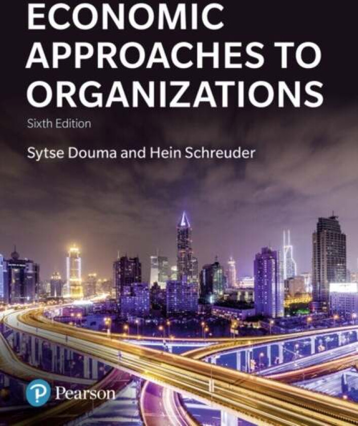 Economic Approaches to Organization av Sytse Douma, Hein Schreuder