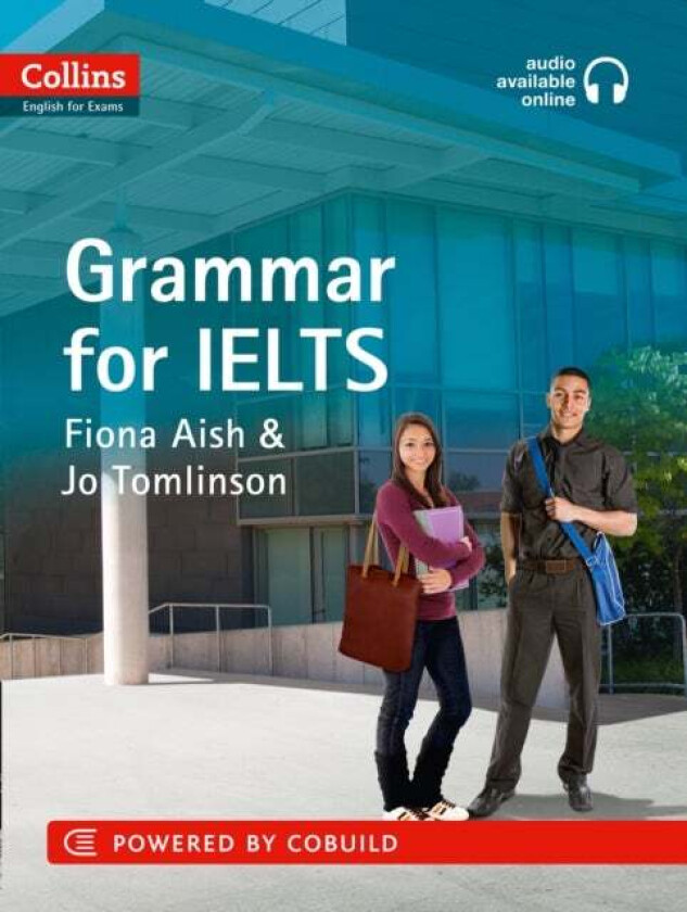 IELTS Grammar IELTS 5-6+ (B1+) av Fiona Aish, Jo Tomlinson