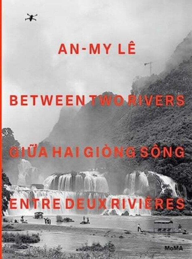 An-My Le: Between Two Rivers
