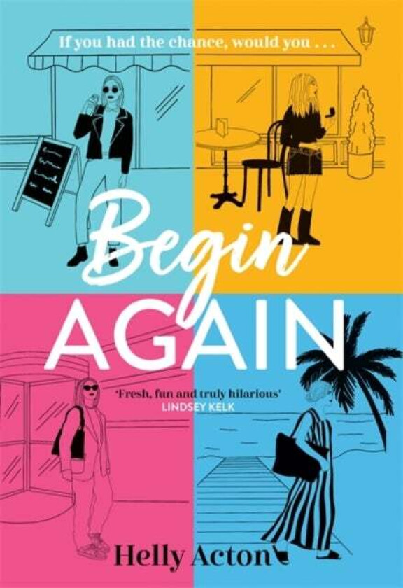 Begin Again av Helly Acton