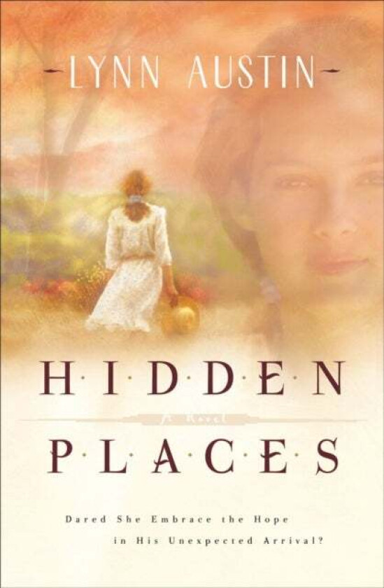 Hidden Places - A Novel av Lynn Austin