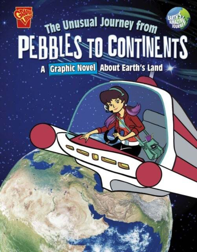 The Unusual Journey from Pebbles to Continents av Stephanie True Peters
