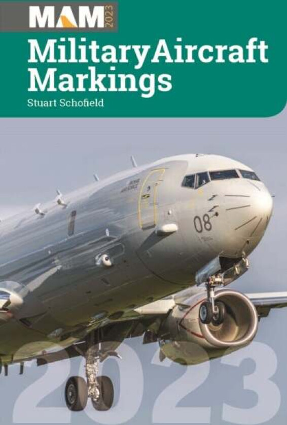 Military Aircraft Markings 2023 av Stuart Schofield