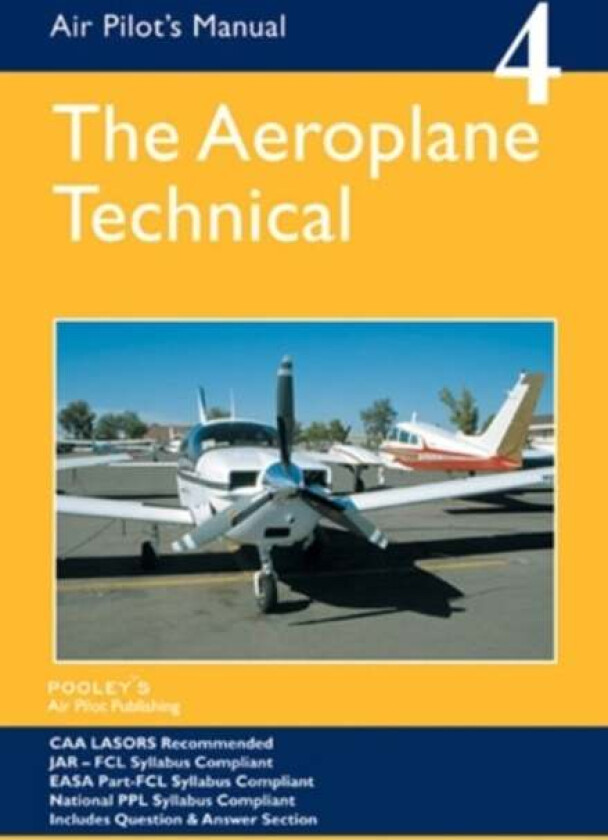 Air Pilot&#039;s Manual - Aeroplane Technical - Principles of Flight, Aircraft General, Flight Planning & av Dorothy Saul-Pooley, Philip Baxter