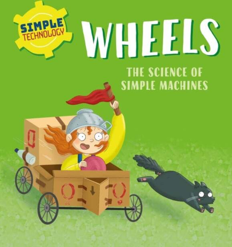 Simple Technology: Wheels av Liz Lennon