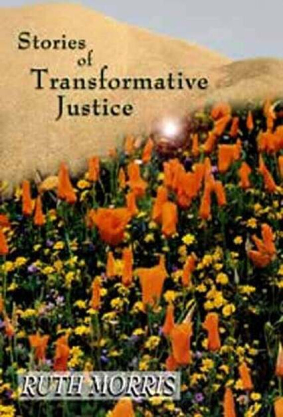 Stories of Transformative Justice av Ruth Morris