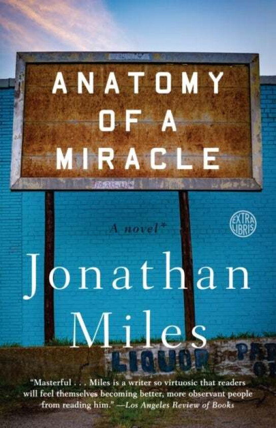 Anatomy of a Miracle av Jonathan Miles