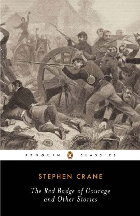 The Red Badge of Courage and Other Stories av Stephen Crane