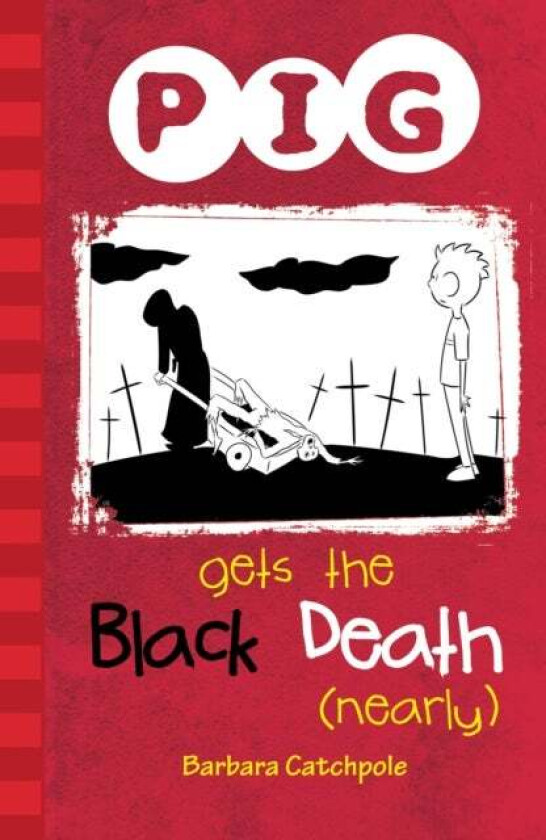 PIG Gets the Black Death (nearly) av Catchpole Barbara