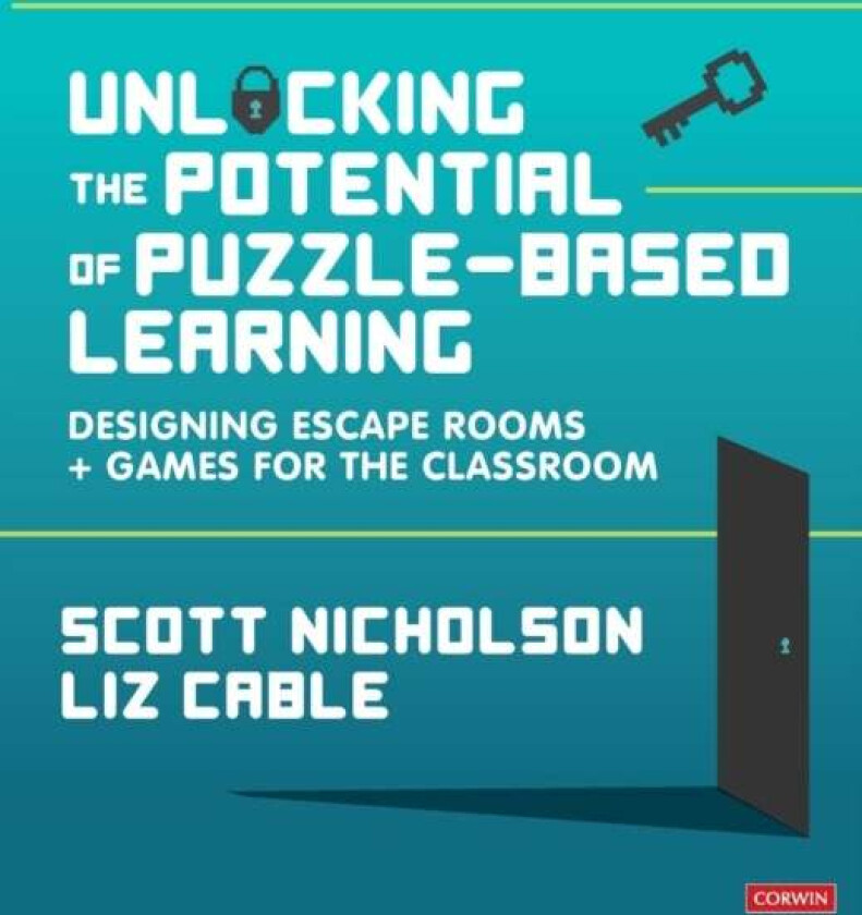 Unlocking the Potential of Puzzle-based Learning av Scott Nicholson, Liz Cable